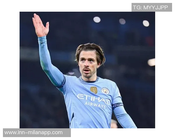 罗马诺透露格拉利什曼城生涯终结埃弗顿或将迎来买断机会